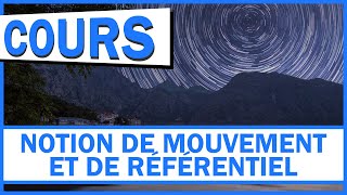 NOTION DE MOUVEMENT ET DE RÉFÉRENTIEL [upl. by Charron]