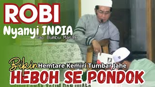 ‼️ KH ANWAR ZAHID TERBARU  ROBI BIKIN HEBOH SE PONDOK ‼️ NYANYI INDIA CAP BUMBU MASAK [upl. by Nace776]