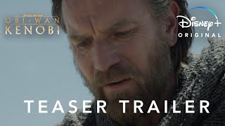 ObiWan Kenobi  Official Teaser Trailer  Disney [upl. by Cunningham]