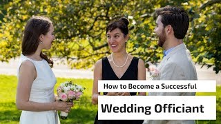 How to become a successful Wedding Officiant [upl. by Narcissus]