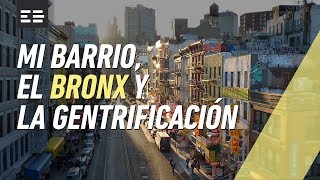 Mi barrio el Bronx y la gentrificación  Emilio Doménech [upl. by Estel713]