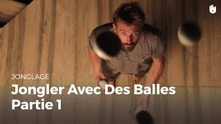 Apprendre les mouvements de base pour jongler avec une balle  partie 16  Jongler [upl. by Fauver]