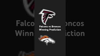 Falcons vs Broncos Winning Prediction [upl. by Loftus601]