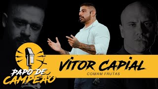 VITOR CAPIAL  PAPO DE CAMPEÃO 20 [upl. by Mauer455]