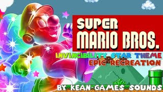 Super Mario Bros Invincibility Star Theme Epic Recreation  KeanGames Recreations amp Reimaginings [upl. by Edette656]