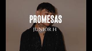 Junior H  Promesas  Audio con IA [upl. by Munson]