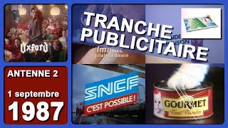 TRANCHE PUBLICITAIRE Oxford Le Gouda SNCF Tahiti Immac Wasa Gourmet  ANTENNE 2  01091987 [upl. by Aremaj]