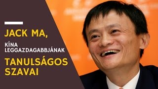 Jack Ma Kína leggazdagabbjának tanulságos szavai [upl. by Oiramd]