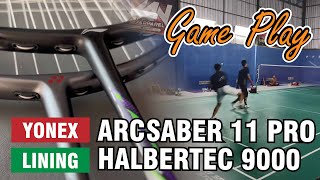 Game Play Best Moment Yonex Arcsaber 11 Pro vs Lining Halbertec 9000 [upl. by Haceber]