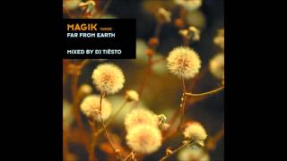 Tiesto  Magik 3  Far from Earth  DJ Tiësto  Theme From Norefjell Magikal Remake [upl. by Kam758]