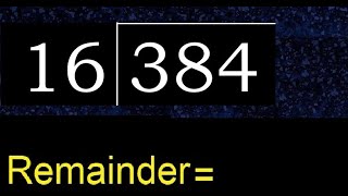 Divide 384 by 16  remainder  Division with 2 Digit Divisors  How to do [upl. by Ling]