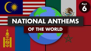 National Anthems of the World Part 6 [upl. by Nonnahs]