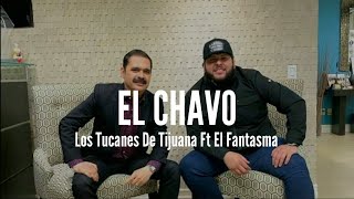 El Chavo  Los Tucanes De Tijuana Ft El Fantasma  Letra [upl. by Rosalia]