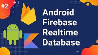 2 Introduction to Firebase Realtime Database  How to setup Realtime Database in Android Studio [upl. by Kobe217]