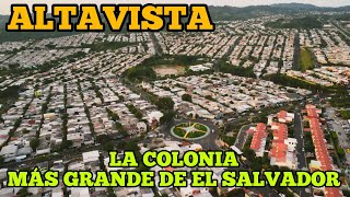 ALTAVISTA LA COLONIA MÁS GRANDE DE EL SALVADOR [upl. by Afital270]