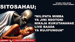 SITOSAHAU NILIVYOPATA MIMBA YA JINI NDOTONI  SIMULIZI YA KUSISIMUA [upl. by Hoashis]