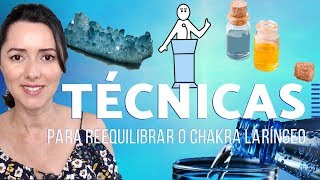 TÉCNICAS PARA EQUILIBRAR O CHAKRA LARÍNGEO [upl. by Atiuqram]