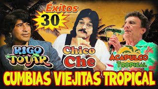 Cumbias Viejitas Tropicales ⭐ Chico Che Rigo Tovar Acapulco Tropical ⭐ Cumbias Clasicas [upl. by Attennaj]