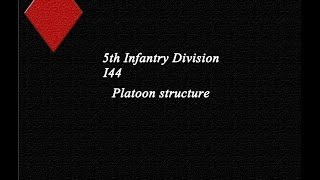 5th Infantry Division I44  Platoon structure [upl. by Nywled976]