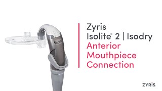 Zyris Isolite® 2  Isodry  Anterior Mouthpiece Connection [upl. by Ahsinroc]