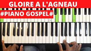 GLOIRE A LAGNEAU  Tutorial Piano Gospel I L Agneau est souverain [upl. by Onil330]