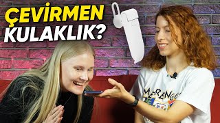 Tüm Dilleri ÇATIR ÇATIR Çeviren Kulaklığı 4 Farklı Yabancı İle Denedik [upl. by Lanuk]