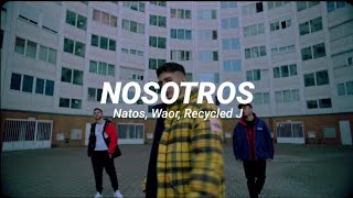 Natos Waor Recycled J  NOSOTROS Letra [upl. by Eirameinna]