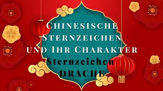 ⭐️ Chinesisches Sternzeichen Drache 🐲  Charakter und Merkmale [upl. by Horn]