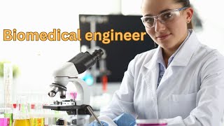 Biomedical engineer [upl. by Sudhir]