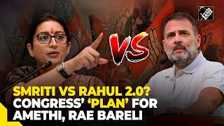 Smriti vs Rahul 20 Congress likely to break silence on Amethi Rae Bareli Lok Sabha seats soon [upl. by Arraeis]