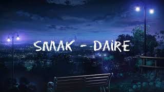 Smak  Daire Tekst  Lyrics [upl. by Isobel590]