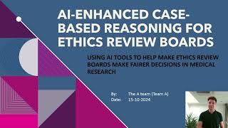 5ARC0 2425 Team A  AIEnhanced CaseBased Reasoning for Ethics Review Boards  Pitch [upl. by Namyaw]