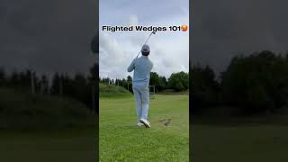 Flighted Wedges 101 [upl. by Ardnahs]