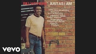 Bill Withers  Aint No Sunshine Official Audio [upl. by Orhtej610]