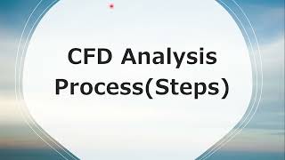 CFD Analysis Process Steps خطوات حل مشورع او فكرة CFD [upl. by Atener752]