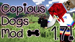 Minecraft  Copious dogs mod Bemutató  Telepítés 1710 [upl. by Eibba43]