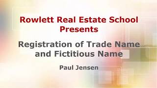 Rowlett Real Estate School  Registration of Trade Name and Fictitious Name  Florida Real Estate [upl. by Darej]