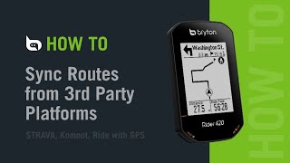 Bryton Rider 420  Sync Routes from 3rd Party Platforms [upl. by Carlyn]