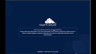 You are accessing the server from an untrusted domain owncloud [upl. by Worrell]