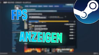 FPS bei SteamSpielen anzeigen lassen So geht´s  Steam FPS sehen [upl. by Jacquet]