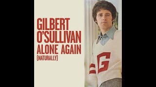 ギルバート・オサリバン Gilbert OSullivan／アローン・アゲイン Alone Again （1972年） [upl. by Subak]