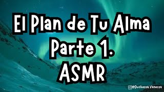 El Plan de Tu Alma  Audiolibro ASMR  Parte 1  Intro [upl. by Aniraz]