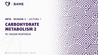 META S3L1  Carbohydrate Metabolism 2 [upl. by Rufina]