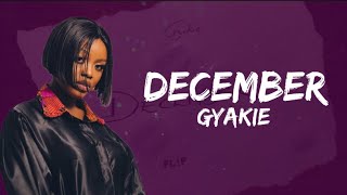 Gyakie  December lyrics video [upl. by Mae701]