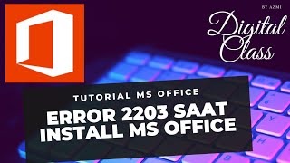 Atasi Error 2203 saat Install Microsoft Office [upl. by Kifar]