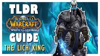 TLDR LICH KING Normal  Heroic Guide  ICC Guide WOTLK Classic [upl. by Ahsa871]