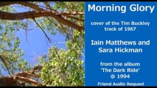 Iain Matthews and Sara Hickman  Morning Glory 1994 [upl. by Otreblif]