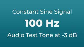 100 Hz Sound Audio Test Tone  100 Hertz Sine Signal [upl. by Aisorbma]