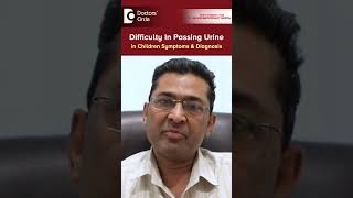 Difficulty in Passing Urine in ChildrenVoiding DysfunctionDrGirish NelivigiDoctorsCircleshorts [upl. by Eirak566]