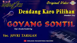 KARAOKE LAGU KARO  GOYANG SONTIL [upl. by Chlores]